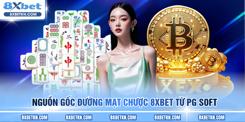 Nguồn gốc Đường Mạt Chược 8XBET từ PG Soft Nguồn gốc Đường Mạt Chược 8XBET từ PG Soft